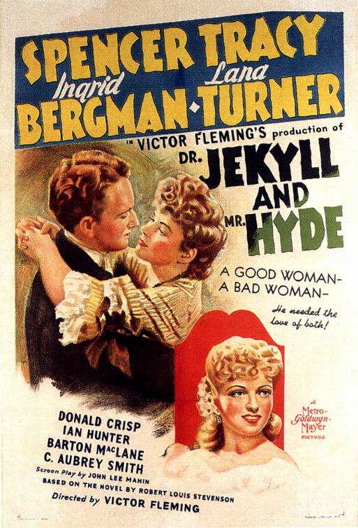Dr Jekyll And Mr Hyde 1941 Starring Spencer Tracy Ingrid Bergman And Lana Turner Classic Film Freak